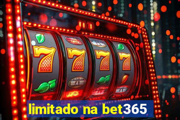 limitado na bet365